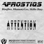 Attention (feat. Blaqdee, Dhammy Gee & Skillo J)