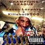 Champions League (feat. Killaboi9700) [Uncut] [Explicit]