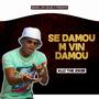 SE DAMOU M VIN DAMOU (Explicit)