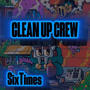 Clean Up Crew (Explicit)