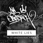 White Lies (feat. A-F-R-O) [Explicit]