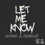 let me know (feat. Gloxk6ix) [Explicit]