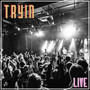 Tryin (Live)