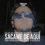 Sacame de Aquí (Explicit)