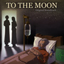 To the Moon (Original Soundtrack)