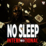 No Sleep International (Explicit)