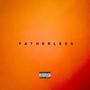 FATHERLESS (Explicit)