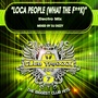 Loca People (What The F**k) (Electro Mix) [Explicit]