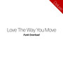 Love The Way You Move - Deluxe