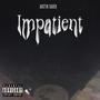 Impatient (Not Afraid to Quit) [Explicit]