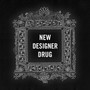 New Designer Drug