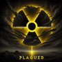 Plagued (Explicit)