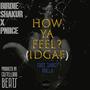 How Ya Feel? (IDGAF) [Explicit]