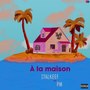 A la maison (Explicit)