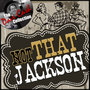 Not That Jackson (The Dave Cash Collection)