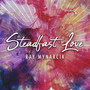 Steadfast Love