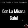 Con La Misma Guial (feat. DJ Aris Producer & Pty Audio)