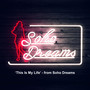 This Is My Life (from 'Soho Dreams' - Single Mix)