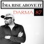 Ima rise above it (prod by TTBeats.) [Explicit]