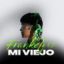 Mi Viejo (feat. Frankely RD)