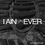 I Aint Ever (Explicit)