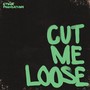 Cut Me Loose