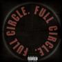 FULL CIRCLE. (Explicit)