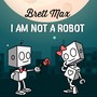 I Am Not a Robot