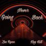 Never Going Back (feat. Xay Hill)