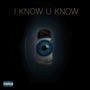 I Know U Know (Explicit)