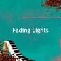 Fading Lights