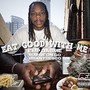 Eat Good with Me (feat. Mayne on Go & Brian Fresco) [Explicit]