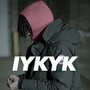 IYKYK (Explicit)