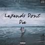 Legendz Dont Die (Explicit)