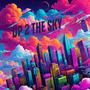 Up to the sky II (Explicit)