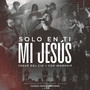 Solo en ti mi Jesús