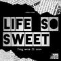 Life So Sweet (Explicit)