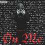 On Me (feat. Bon Jordy) [Explicit]