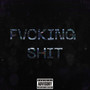 Fvcking **** (Explicit)