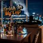 Drink In My Cup (Explicit)