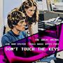 Don't Touch the Keys (feat. Juani)