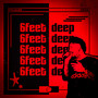 6feetDeep (Explicit)