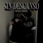 SIN DESCANSO (feat. Besek3) [Explicit]