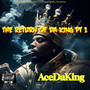 Return Of Da King Pt 1 (Explicit)