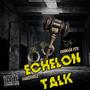 Echelon Talk (feat. ShaqVybz & Swagga Fox)