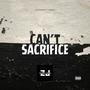 Cant Sacrifice (Explicit)