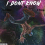 I Dont Know (feat. Ti Breezy) [Explicit]