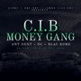 C.I.B Money Gang (Explicit)