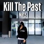 Kill The Past