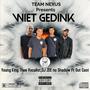 Wiet Gedink (feat. DJ ZEE no Shadow, Young King Thee Vocalist & Out Cast)